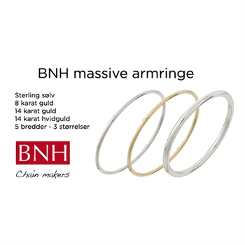 BNH Bangles in silver, 8 and 14 carat gold - and in white gold